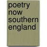Poetry Now Southern England door Natalie Nightingale