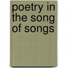 Poetry in the Song of Songs by Patrick Hunt