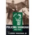 Policing Shanghai 1927-1937