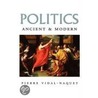 Politics Ancient And Modern by Pierre Vidal-Naquet
