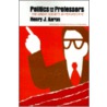 Politics And The Professors door Henry J. Aaron