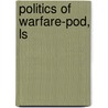 Politics of Warfare-Pod, Ls by Stephen J. Cimbala