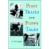 Pony Trails And Puppy Tales