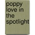 Poppy Love In The Spotlight