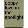 Poppy Love In The Spotlight door Natasha May