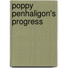 Poppy Penhaligon's Progress door Genevieve Lyons