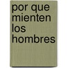 Por Que Mienten Los Hombres door Susan Forward