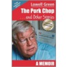 Pork Chop And Other Stories by Lowell Green