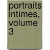 Portraits Intimes, Volume 3 door Adolphe Brisson