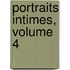 Portraits Intimes, Volume 4