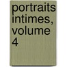 Portraits Intimes, Volume 4 door Adolphe Brisson