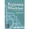 Positioning in a Wheelchair door Jan K. Mayall