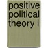 Positive Political Theory I