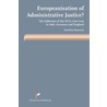Europeanisation of Administrative Justice ? by M. Eliantonio