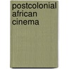 Postcolonial African Cinema by Patrick Williams