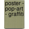 Poster - Pop-Art - Graffiti by Hans-Peter Kohlhaas