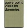 Powerpoint 2003 For Dummies by Doug Lowe