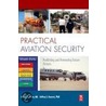 Practical Aviation Security door Ph.D. Forrest Jeffrey S.