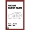 Practical Injection Molding by Martin E. Davis