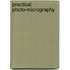 Practical Photo-Micrography