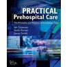 Practical Pre-Hospital Care door Keith Porter