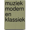 Muziek modern en klassiek