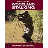 Practical Woodland Stalking door Graham Downing