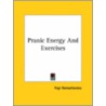 Pranic Energy And Exercises door Yogui Ramacharaka
