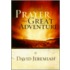 Prayer, the Great Adventure