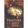 Prayers for the Later Years by Boyd