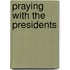 Praying with the Presidents