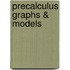 Precalculus Graphs & Models
