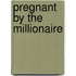 Pregnant By The Millionaire