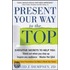 Present Your Way to the Top