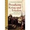 Preußens Krieg und Frieden by Siegfried Fischer-Fabian