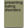 Preventing Eating Disorders door Niva Piran