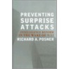 Preventing Surprise Attacks door Richard A. Posner