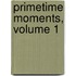 Primetime Moments, Volume 1