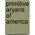 Primitive Aryans of America