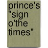 Prince's "Sign O'The Times" door Michaelangelo Matos