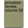 Princeton Review, Volume 59 by James Manning Sherwood