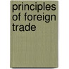 Principles Of Foreign Trade by Norbert Savay