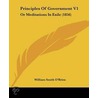 Principles Of Government V1 by William Smith O'Brien