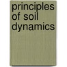 Principles Of Soil Dynamics by G.V. Ramana