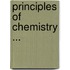 Principles of Chemistry ...