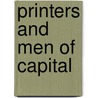 Printers and Men of Capital door Rosalind Remer