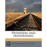 Privateers And Privateering door Edward Phillips Statham
