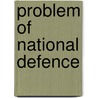 Problem of National Defence door Charles Ross