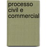 Processo Civil E Commercial door Eugenio Egas