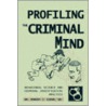 Profiling The Criminal Mind door Robert J. Girod Sr.